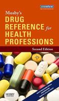 Mosby's Drug Reference for Health Professions 0323063624 Book Cover