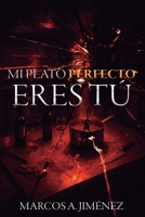 Mi plato perfecto eres tú (Spanish Edition) B0G498212D Book Cover