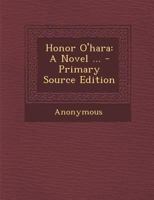 Honor O'hara: A Novel ... 1287964435 Book Cover