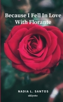 Because I Fell In Love With Florante B0DS6PNXJ9 Book Cover