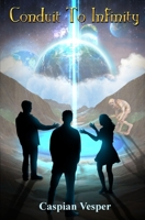 Conduit To Infinity 1068432969 Book Cover