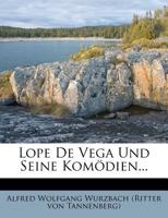 Lope de Vega Und Seine Kom�dien (Classic Reprint) 1017555435 Book Cover