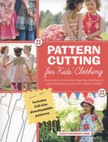 Pattern Cutting for Kids' Clothes 1782210288 Book Cover