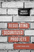 Regulating Securitized Products: A Post Crisis Guide 1137497947 Book Cover