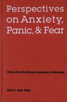 Nebraska Symposium on Motivation, 1995, Volume 43: Perspectives on Anxiety, Panic, and Fear 080322382X Book Cover