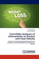 Cost-Utility Analyses of Interventions to Prevent and Treat Obesity 3659160466 Book Cover