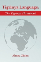 Tigrinya Language: The Tigrinya Phrasebook 1533381666 Book Cover