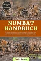 NUMBAT HANDBUCH: Der vollständige Leitfaden zu Verhalten, Lebensraum, Bedrohungen durch Fressfeinde, ökologischer Bedeutung und der Wissenschaft ... Säugetiere Australiens (German Edition) B0GQZLT2LY Book Cover