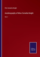 Autobiography of Miss Cornelia Knight: Vol. I 337504254X Book Cover