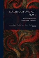 Roses: Four One-Act Plays 1023309823 Book Cover