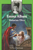 Emma Albani: Victorian Diva 0919670741 Book Cover