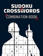 Sudoku and Crossword Combination Book: Puzzles Combo with Solutions B0CF45FFMK Book Cover