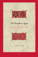 The Prophets Agree : The Function of the Book of the Twelve Prophets in Acts 9004426272 Book Cover