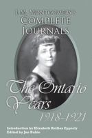 L.M. Montgomery's Complete Journals: The Ontario Years: 1918-1921 1772440663 Book Cover