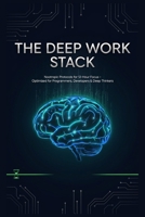 The Deep Work Stack: Nootropic Protocols for 12-Hour Focus – Optimized for Programmers, Developers & Deep Thinkers B0H75ZWGC6 Book Cover