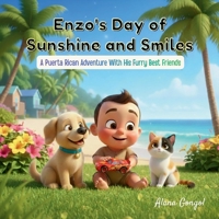 Enzo's Day of Sunshine and Smiles : A Puerto Rican Adventure with His Furry Best Friends 197208724X Book Cover