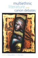 Multiethnic Literature And Canon Debates 0791467627 Book Cover
