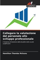Collegare la valutazione del personale allo sviluppo professionale (Italian Edition) 6630076907 Book Cover