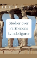 Studier over Parthenons kvindefigurer 8726433052 Book Cover