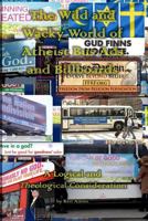 The Wild and Wacky World of Atheist Bus Ads and Billboards: A Logical and Theological Consideration 1975880331 Book Cover