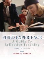 Field Experience: A Guide to Reflective Teaching (6th Edition) 0137016875 Book Cover