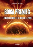 Boom Premier : l'avenir de l'homme et le destin de la Terre (French Edition) 2414606851 Book Cover