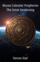 Mayan Calendar Prophecies The Great Awakening B0G4FS5HSQ Book Cover