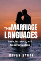 The Marriage Languages: Love, Intimacy and Communication B0C2RP3CYD Book Cover