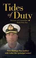 Tides of Duty: Memoirs of Commodore (Rtd) Peter Ilau 1543786103 Book Cover