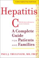 Hepatitis C: A Complete Guide for Patients and Families 1421417561 Book Cover