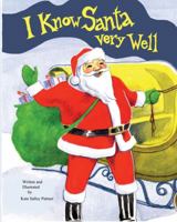 I Know Santa Very Well 0966711483 Book Cover