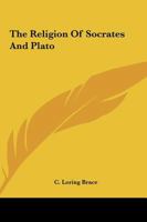 The Religion Of Socrates And Plato 142536943X Book Cover