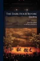 The Dark Hour Before Dawn 101852889X Book Cover