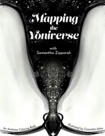 Mapping the Yoniverse: An Anatomy Coloring Book 1646332830 Book Cover