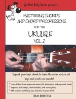 Mastering Chords and Chord Progressions for the Ukulele, Vol. 2 B088LFQYHF Book Cover