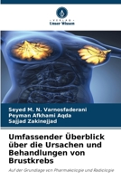 Umfassender Überblick über die Ursachen und Behandlungen von Brustkrebs (German Edition) 6206406083 Book Cover