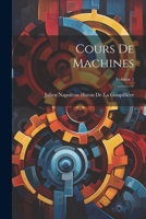 Cours De Machines; Volume 1 1021934410 Book Cover