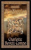 The WindLegends Saga, Book IV: Windhealer (Windlegends Saga) 1592799523 Book Cover