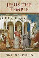 Jesus the Temple 080104538X Book Cover