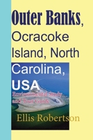 Outer Banks, Ocracoke Island, North Carolina, USA: Environmental Study and Tour Guide B084DG24PR Book Cover