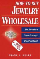 How to Buy Jewelry Wholesale 067660126X Book Cover