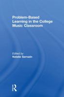 Problem-Based Learning in the College Music Classroom 1138578169 Book Cover