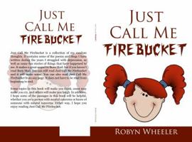 Just Call Me Firebucket 1733289127 Book Cover