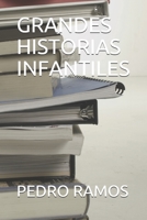 GRANDES HISTORIAS INFANTILES (Spanish Edition) B086P7G9T8 Book Cover