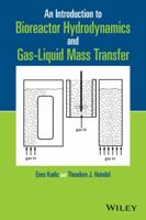 An Introduction to Bioreactor Hydrodynamics and Gas-Liquid Mass Transfer 1118104013 Book Cover