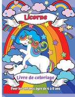 Livre de coloriage de licorne pour enfants de 4 � 8 ans: Un nouveau livre de coloriage unique et unique pour les filles �g�es de 4 � 8 ans. Un cadeau de licorne pour votre petite fille, sa fille, votr null Book Cover