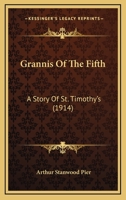 Grannis Of The Fifth: A Story Of St. Timothy's 1164661205 Book Cover