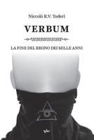 Verbum - La fine del regno dei mille anni B0B5XCBG6V Book Cover