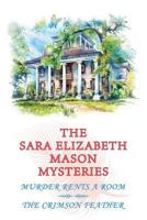 The Sara Elizabeth Mason Mysteries, Volume 1: Murder Rents a Room / The Crimson Feather 1616464410 Book Cover