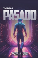 Travesía al pasado (Spanish Edition) 6319065737 Book Cover